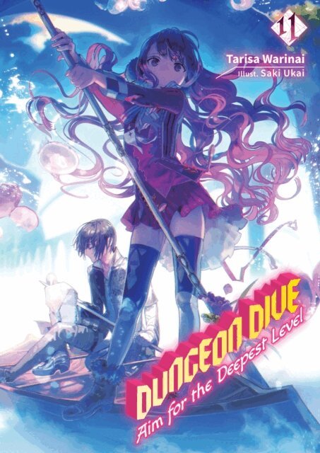Tarisa Warinai - DUNGEON DIVE: Aim for the Deepest Level Volume 11 (Light Novel), E-bok