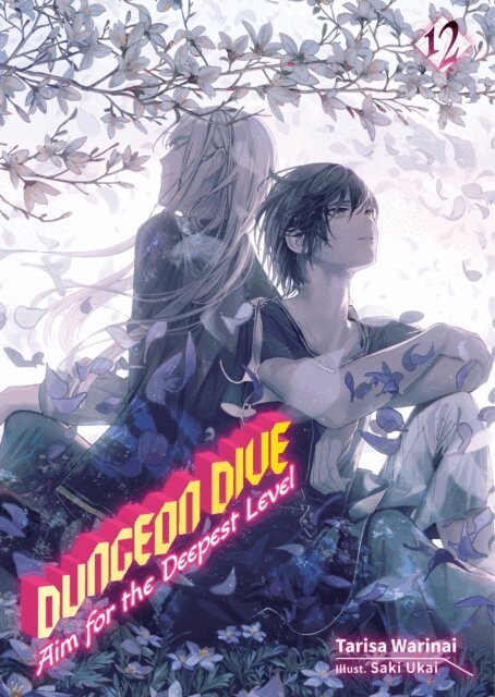 Tarisa Warinai - DUNGEON DIVE: Aim for the Deepest Level Volume 12 (Light Novel), E-bok