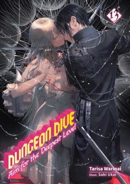 Tarisa Warinai - DUNGEON DIVE: Aim for the Deepest Level Volume 13 (Light Novel), E-bok