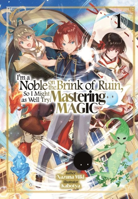 Nazuna Miki - I'm a Noble on the Brink of Ruin, So I Might as Well Try Mastering Magic: Volume 1, E-bok