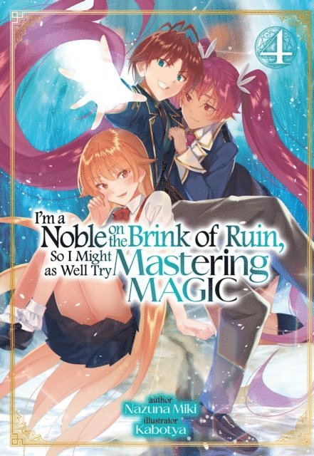 Nazuna Miki - I'm a Noble on the Brink of Ruin, So I Might as Well Try Mastering Magic: Volume 4, E-bok