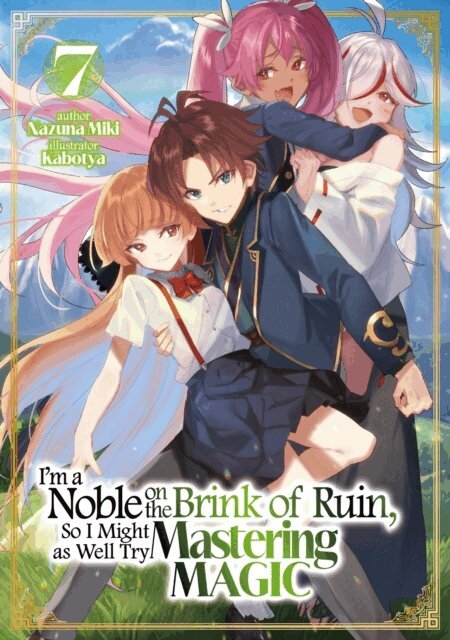 Nazuna Miki - I'm a Noble on the Brink of Ruin, So I Might as Well Try Mastering Magic: Volume 7, E-bok