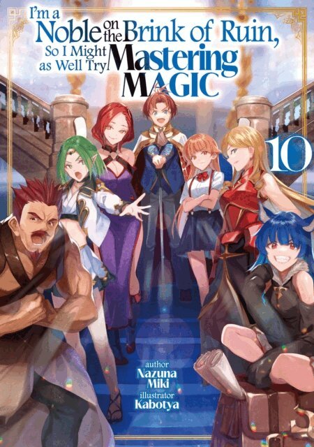 Nazuna Miki - I'm a Noble on the Brink of Ruin, So I Might as Well Try Mastering Magic: Volume 10, E-bok
