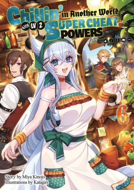 Miya Kinojo - Chillin in Another World with Level 2 Super Cheat Powers: Volume 6 (Light Novel), E-bok