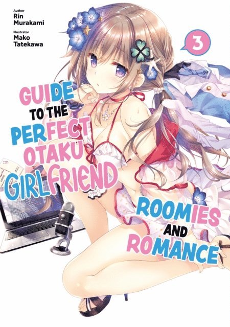 Rin Murakami - Guide to the Perfect Otaku Girlfriend: Roomies and Romance Volume 3, E-bok. Tillgänglighet: Lägg i varukorg