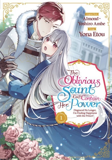Almond - Oblivious Saint Can't Contain Her Power: Disgraced No Longer, I'm Finding Happiness with the Prince! Volume 1, E-bok. Tillgänglighet: Lägg i varukorg