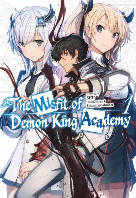 SHU - Misfit of Demon King Academy: Volume 1 (Light Novel), E-bok