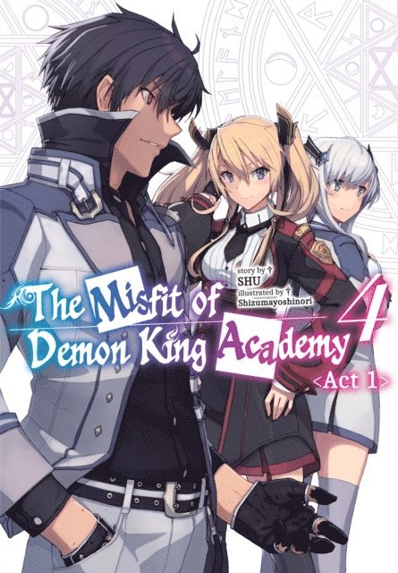 SHU - Misfit of Demon King Academy: Volume 4 Act 1 (Light Novel), E-bok