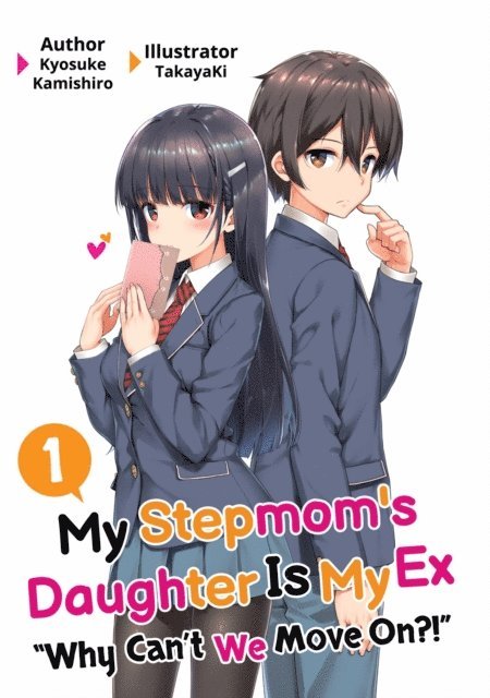 Kyosuke Kamishiro - My Stepmom's Daughter Is My Ex: Volume 1, E-bok