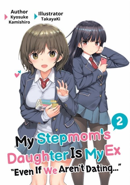 Kyosuke Kamishiro - My Stepmom's Daughter Is My Ex: Volume 2, E-bok