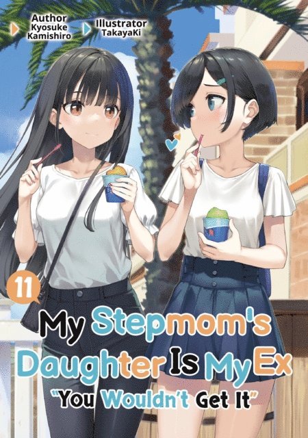 Kyosuke Kamishiro - My Stepmom's Daughter Is My Ex: Volume 11, E-bok