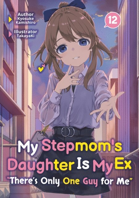 Kyosuke Kamishiro - My Stepmom's Daughter Is My Ex: Volume 12, E-bok