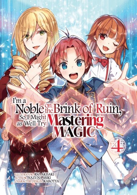 Nazuna Miki - I'm a Noble on the Brink of Ruin, So I Might as Well Try Mastering Magic (Manga): Volume 4, E-bok