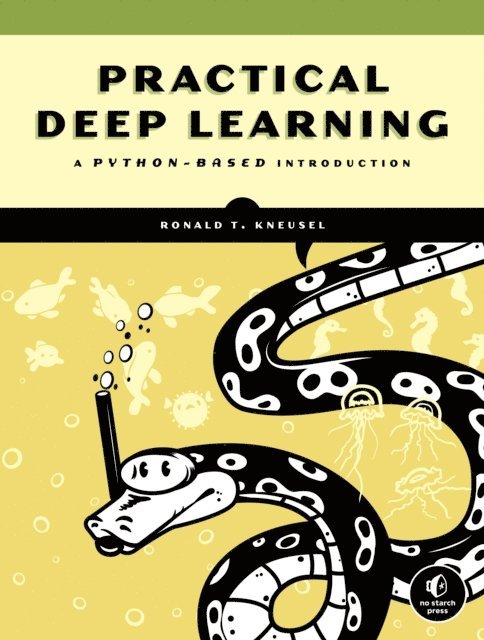 Ronald T. Kneusel - Practical Deep Learning, E-bok