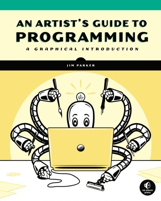 Jim Parker - Artist's Guide to Programming, E-bok