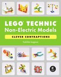 Lego Technic Non-electric Models: Compelling Contraptions