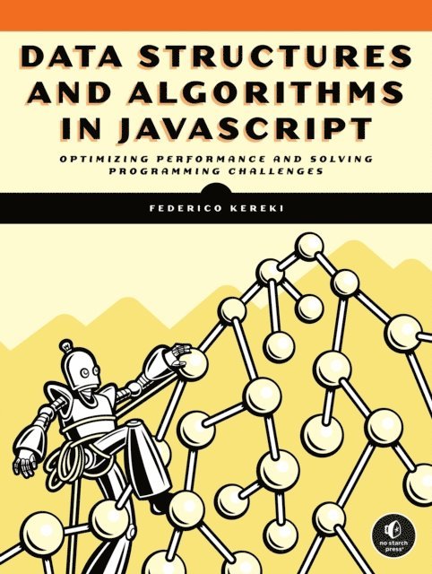 Federico Kereki - Data Structures and Algorithms in JavaScript, E-bok