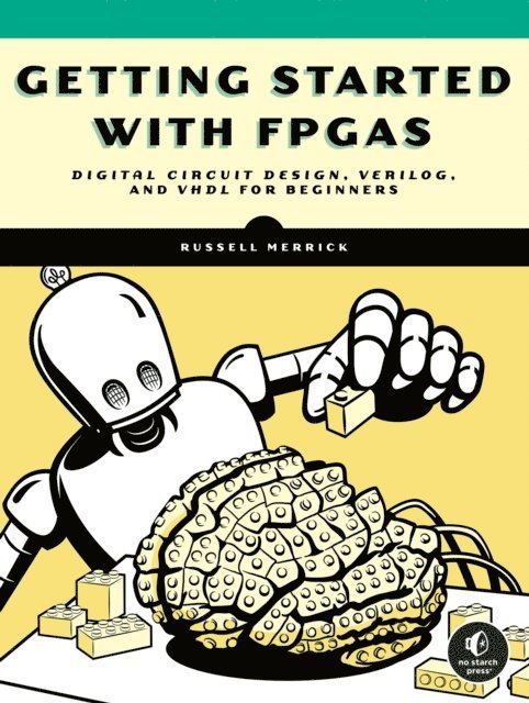 Russell Merrick - Getting Started with FPGAs, E-bok. Tillgänglighet: Lägg i varukorg