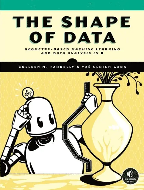 Yae Ulrich Gaba, Colleen M. Farrelly - Shape of Data, E-bok. Tillgänglighet: Lägg i varukorg
