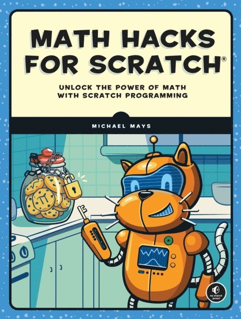Michael Mays - Math Hacks for Scratch, E-bok