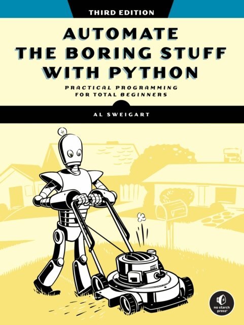 Al Sweigart - Automate the Boring Stuff with Python, 3rd Edition, E-bok