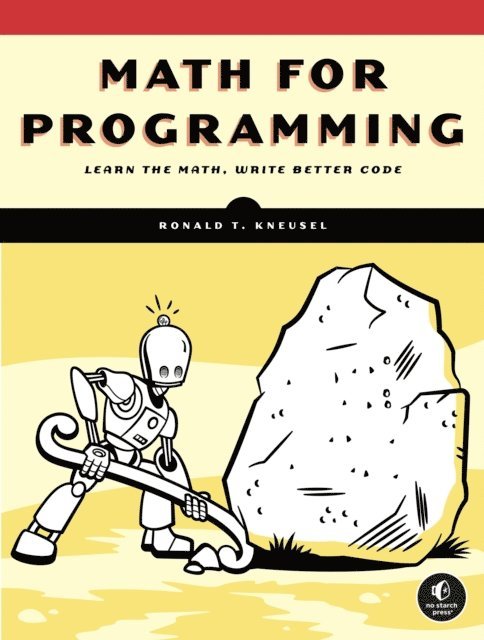 Ronald T. Kneusel - Math for Programming, E-bok