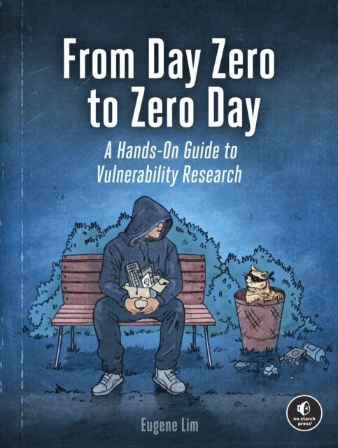 Eugene Lim - From Day Zero to Zero Day, E-bok