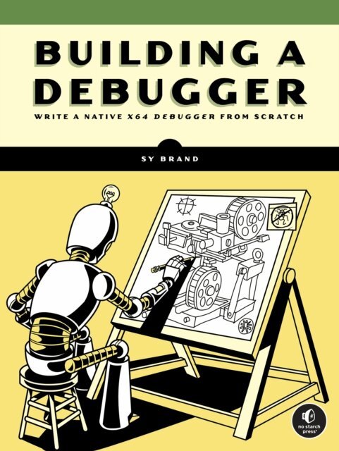 Sy Brand - Building a Debugger, E-bok