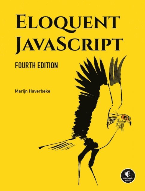 Marijn Haverbeke - Eloquent JavaScript, 4th Edition, E-bok