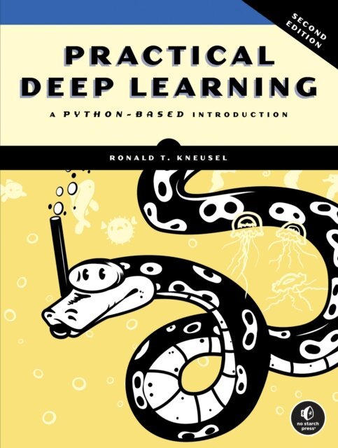 Ronald T. Kneusel - Practical Deep Learning, 2nd Edition, E-bok