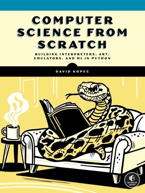 David Kopec - Computer Science From Scratch, E-bok