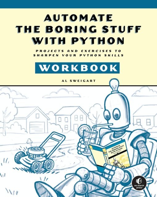 Al Sweigart - Automate the Boring Stuff with Python Workbook, E-bok