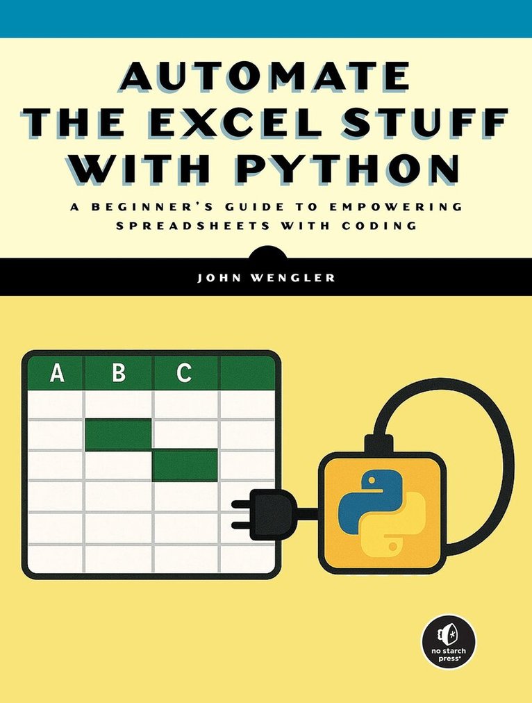 John Wengler - Automate Excel with Python, Häftad