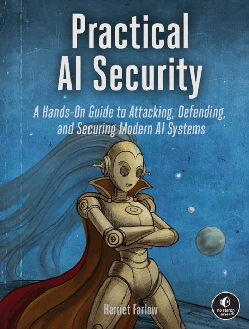 Harriet Farlow - Practical AI Security, E-bok. Tillgänglighet: Lägg i varukorg