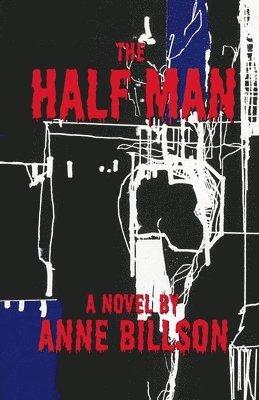 Anne Billson - The Half Man, Häftad. Tillgänglighet: Lägg i varukorg