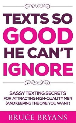 Bruce Bryans - Texts So Good He Can't Ignore, Häftad. Tillgänglighet: Lägg i varukorg
