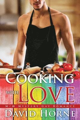 David Horne - Cooking with Love: M/M Mystery Gay Romance, Häftad