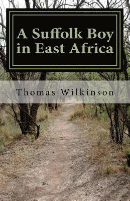 Thomas Edward Wilkinson, Rafe Canning Roughton - A Suffolk Boy in East Africa, Häftad. Tillgänglighet: Lägg i varukorg