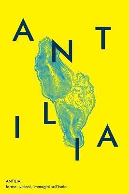 Fabiana Dicuonzo, Giuseppe Resta - Antilia: forme, visioni, immagini sull'isola, Häftad. Tillgänglighet: Lägg i varukorg