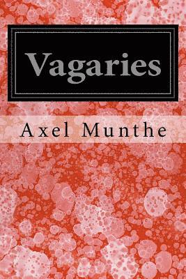Axel Munthe - Vagaries, Häftad. Tillgänglighet: Lägg i varukorg