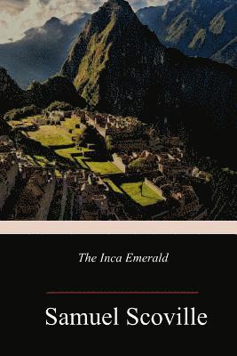Samuel Scoville - The Inca Emerald, Häftad