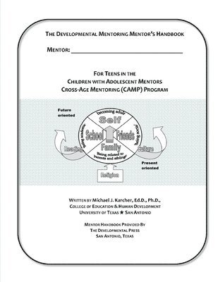 Michael J. Karcher - The Cross-Age Mentoring Program (CAMP) Mentor Handbook, Häftad
