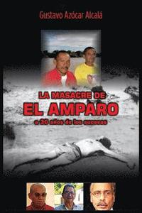 La masacre de El Amparo: 1988/2018