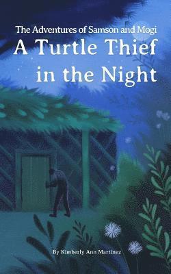 Kimberly Ann Martinez - The Adventures of Samson and Mogi: A Turtle Thief in the Night, Häftad. Tillgänglighet: Lägg i varukorg