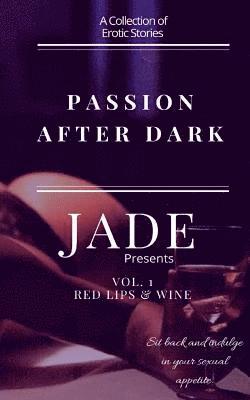 Jade - Passion After Dark: Red Lips & Wine, Häftad. Tillgänglighet: Lägg i varukorg