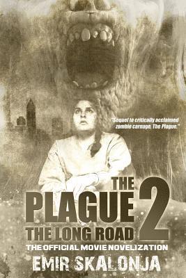 Emir Skalonja - The Plague 2: The Long Road, Häftad. Tillgänglighet: Lägg i varukorg
