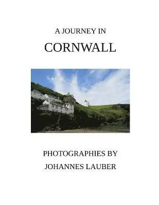 Johannes Lauber - A Journey in Cornwall, Häftad. Tillgänglighet: Lägg i varukorg