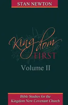 Stan Newton - Kingdom First Volume II: Bible Studies for the Kingdom New Covenant Church, Häftad. Tillgänglighet: Lägg i varukorg