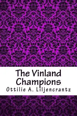 Ottilie A. Liljencrantz - The Vinland Champions, Häftad. Tillgänglighet: Lägg i varukorg