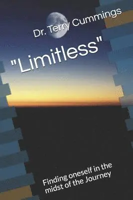 Terry Cummings - Limitless: Finding Oneself in the Midst of the Journey, Häftad. Tillgänglighet: Lägg i varukorg